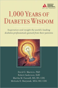 Title: 1,000 Years of Diabetes Wisdom / Edition 1, Author: David G. Marrero