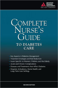 Title: Complete Nurse's Guide to Diabetes Care / Edition 2, Author: American Diabetes Association