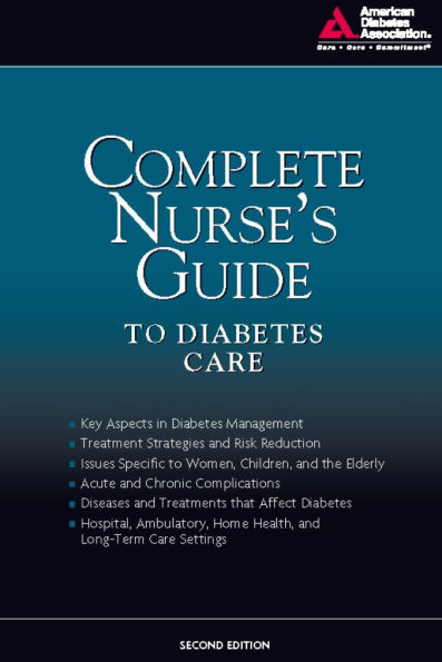 Complete Nurse's Guide to Diabetes Care / Edition 2