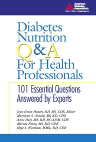 Title: Diabetes Nutrition Q&A for Health Professionals, Author: Joyce Green Pastors R.D.