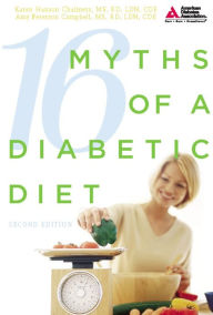 Title: 16 Myths of a Diabetic Diet, Author: Karen Hanson Chalmers