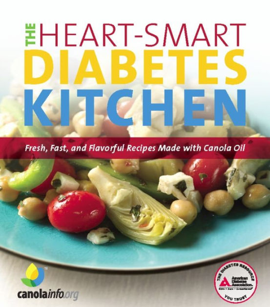 The Heart-Smart Diabetes Kitchen: Fresh, Fast, and Flavorful Recipes ...