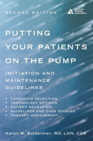 Title: Putting Your Patients on the Pump / Edition 2, Author: Karen M. Bolderman