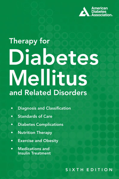 Therapy for Diabetes Mellitus and Related Disorders / Edition 6