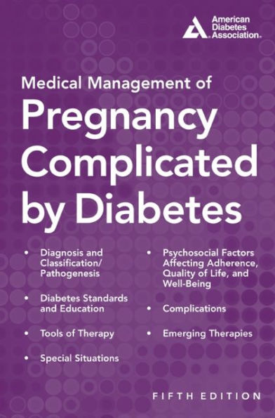 Medical Management of Pregnancy Complicated by Diabetes / Edition 5