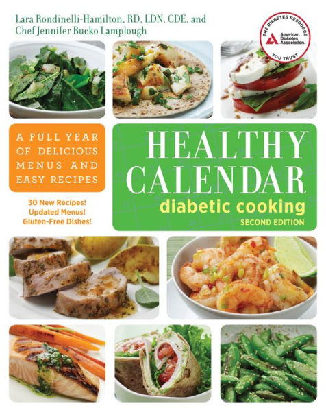 Healthy Calendar Diabetic Cooking: A Full Year of Delicious Menus and Easy Recipes