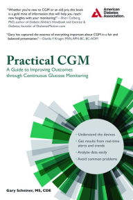 Title: Practical CGM: Improving Patient Outcomes through Continuous Glucose Monitoring, Author: Gary Scheiner