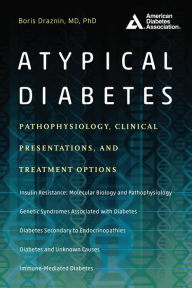 Ebook nederlands gratis downloaden Atypical Diabetes: Pathophysiology, Clinical Presentations, and Treatment Options by Boris Draznin 9781580406666