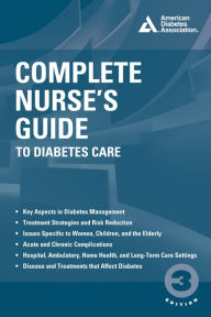Title: Complete Nurse's Guide to Diabetes Care, Author: Belinda P. Childs ARNP