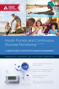 Title: Insulin Pumps and Continuous Glucose Monitoring, Author: Francine R. Kaufman