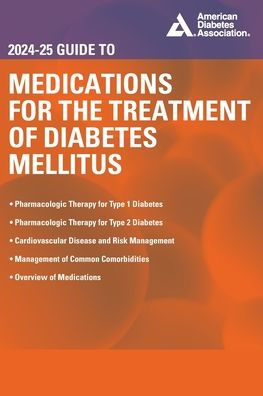 2024-25 Guide to Medications for the Treatment of Diabetes Mellitus