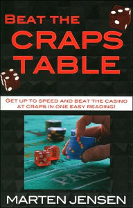 Title: Beat The Craps Table!, Author: Marten Jensen