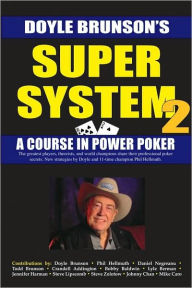 Title: Super System 2: Winning strategies for limit hold'em cash games and tournament tactics, Author: Doyle Brunson