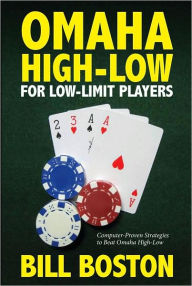 Title: Low Limit Omaha High-Low Strategies, Author: Bill Boston