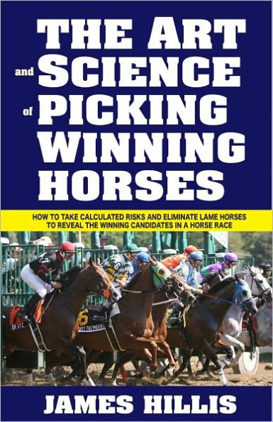 The Art and Science of Picking Winning Horses