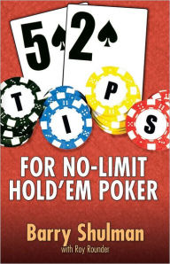 Title: 52 Tips for No-Limit Hold'em Poker, Author: Barry Shulman