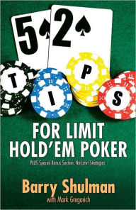 Title: 52 Tips for Limit Hold'em Poker, Author: Barry Shulman