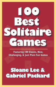 Title: 100 Best Solitaire Games, Author: Sloane Lee