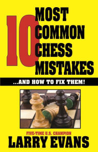 Title: 10 Most Common Chess Mistakes, Author: Larry Evans