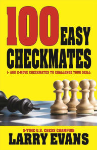 Title: 100 Easy Checkmates, Author: Larry Evans