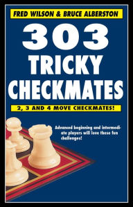 Title: 303 Tricky Checkmates, Author: Fred Wilson