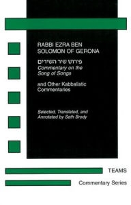 Title: Commentary on the Song of Songs: And Other Kabbalistic Commentaries, Author: Ezra Ben Solomon