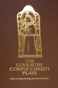Title: The Coventry Corpus Christi Plays, Author: Clifford Davidson
