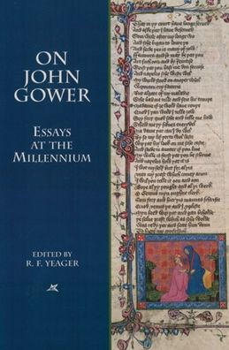 On John Gower: Essays at the Millennium