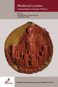 Title: Medieval London: Collected Papers of Caroline M. Barron, Author: Caroline Barron