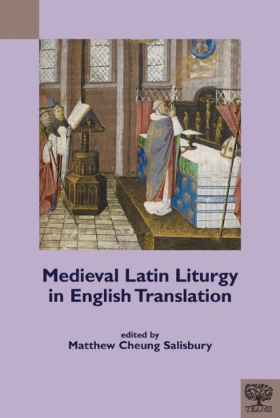 Medieval Latin Liturgy English Translation