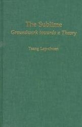The Sublime: Groundwork towards a Theory