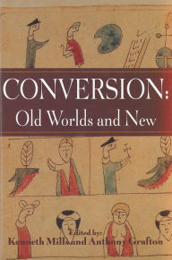 Title: Conversion: Old Worlds and New, Author: Kenneth Mills