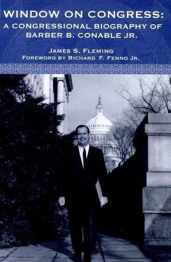 Window on Congress: A Congressional Biography of Barber B. Conable, Jr.