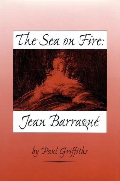 The Sea on Fire: Jean Barraqu
