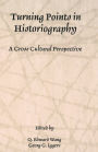Turning Points in Historiography: A Cross-Cultural Perspective
