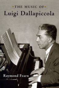 Title: The Music of Luigi Dallapiccola, Author: Raymond Fearn