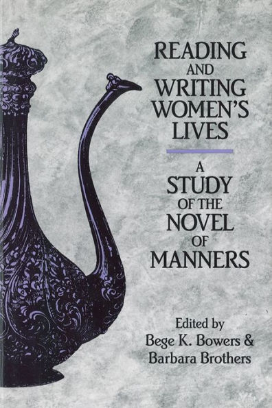 Reading and Writing Women's Lives: A Study of the Novel of Manners