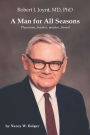 A Man for All Seasons: Robert J. Joynt, MD, PhD