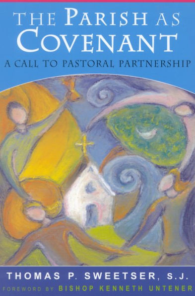 The Parish as Covenant: A Call to Pastoral Partnership / Edition 224