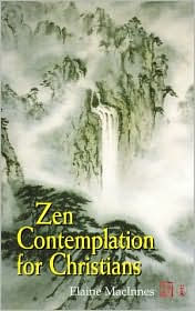 Title: Zen Contemplation for Christians, Author: Elaine MacInnes