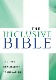 Title: The Inclusive Bible: The First Egalitarian Translation, Author: Priests for Equality