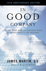 In Good Company, 10th Anniversary Edition: The Fast Track from the Corporate World to Poverty, Chastity, and Obedience
