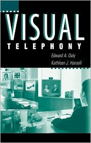Title: Visual Telephony, Author: Edward A. Daly