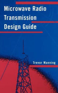 Title: Microwave Radio Transmission Design Guide, Author: Trevor Manning