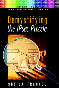 Title: Demystifying The Ipsec Puzzle, Author: Sheila Frankel