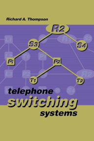 Title: Telephone Switching Systems, Author: Richard A. Thompson