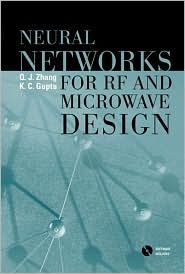 Title: Neural Networks for RF and Microwave Design (Book + Neuromodeler Disk) / Edition 1, Author: Q. J. Zhang