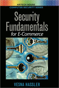 Title: Security Fundamentals For E-Commerce, Author: Vesna Hassler
