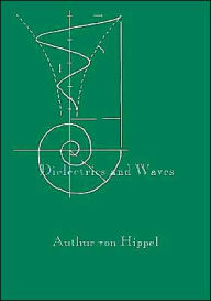 Title: Dielectrics and Waves, Author: Arthur R Von Hippel