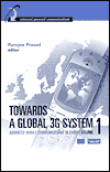 Towards a Global 3G System: Advanced Mobile Communications in Europe, Volume 1